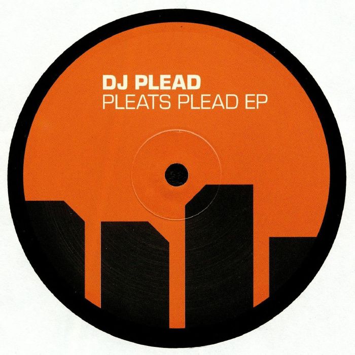 DJ PLEAD - Pleats Plead EP