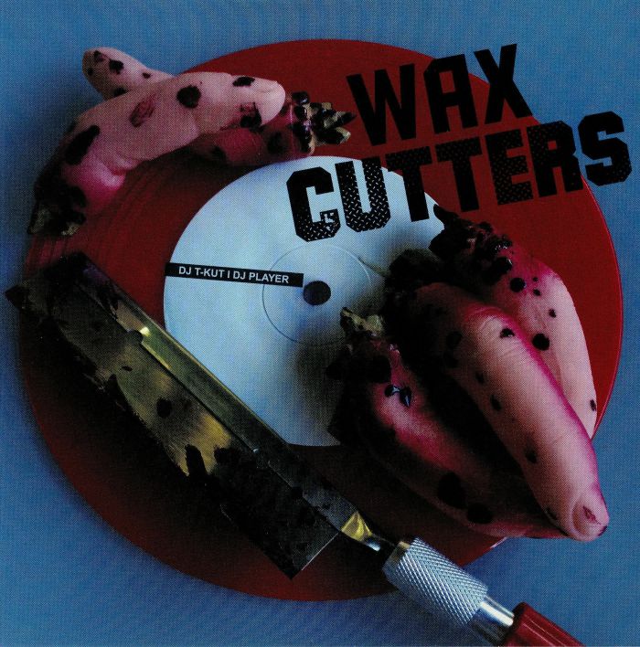 DJ T KUT/DJ PLAYER - Wax Cutters