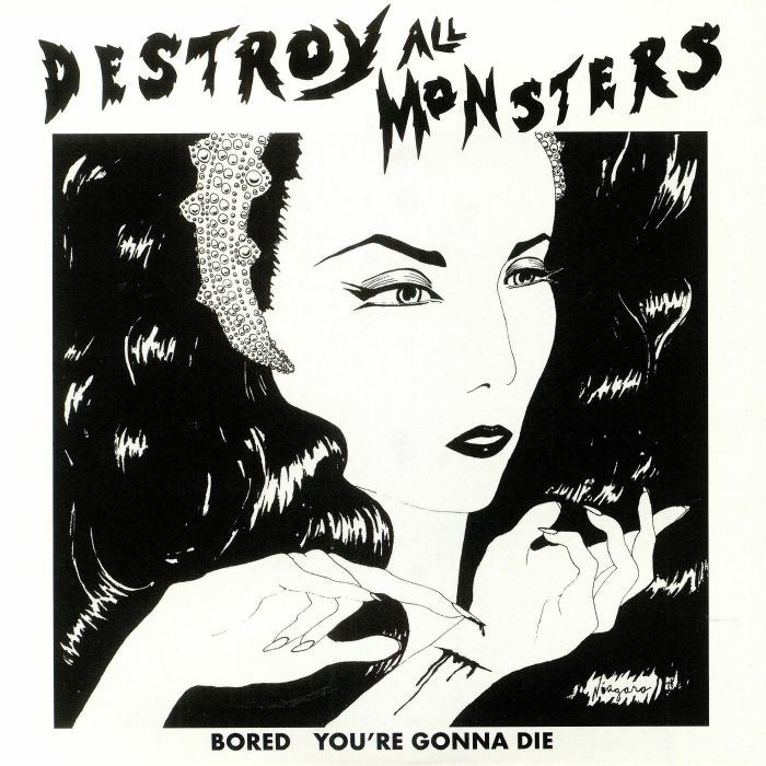 DESTROY ALL MONSTERS - Bored (Record Store Day 2019)