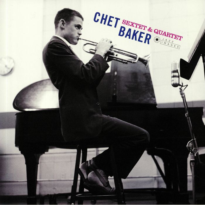 BAKER, Chet - Chet Baker: Sextet & Quartet