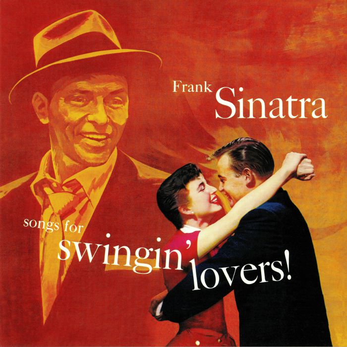 SINATRA, Frank - Songs For Swingin' Lovers!
