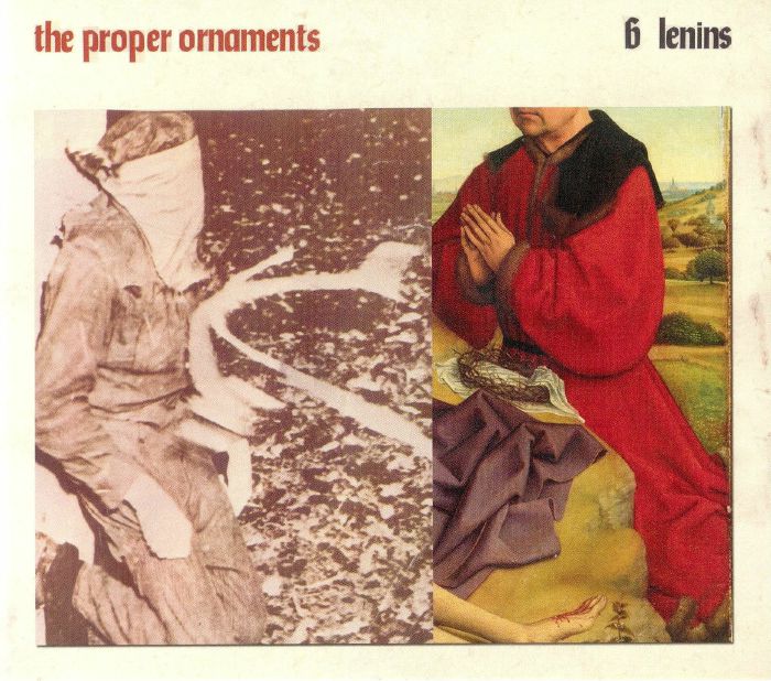 PROPER ORNAMENTS, The - 6 Lenins