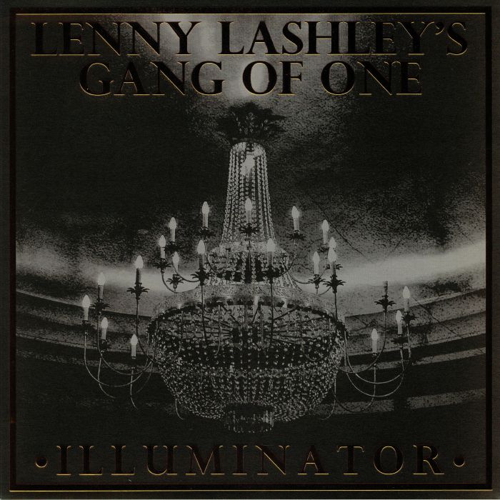 LENNY LASHLEY'S GANG OF ONE - Illuminator (reissue)