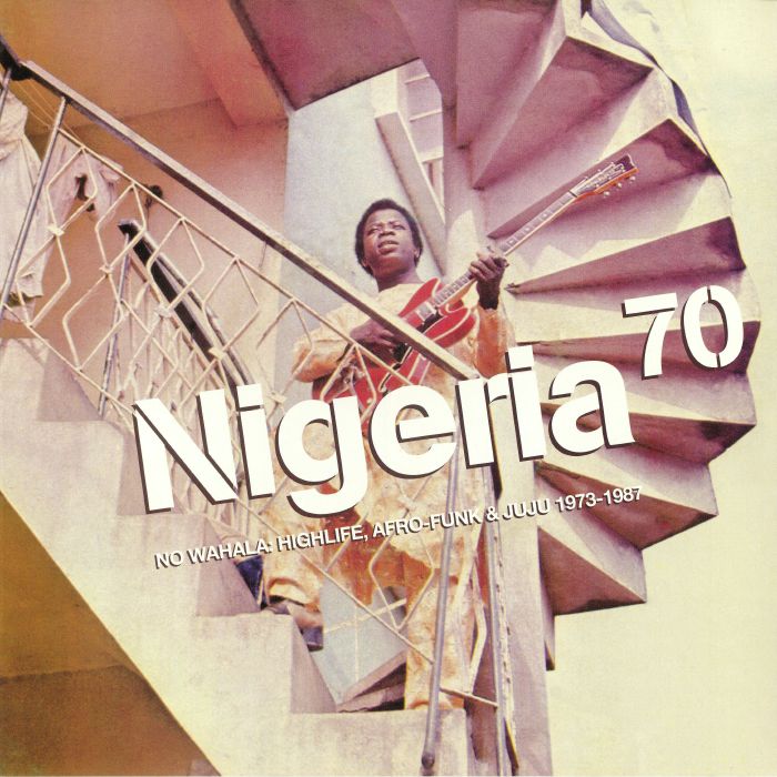 BROOKER, Duncan/VARIOUS - Nigeria 70: No Wahala Highlife Afro Funk & Juju 1973-1987