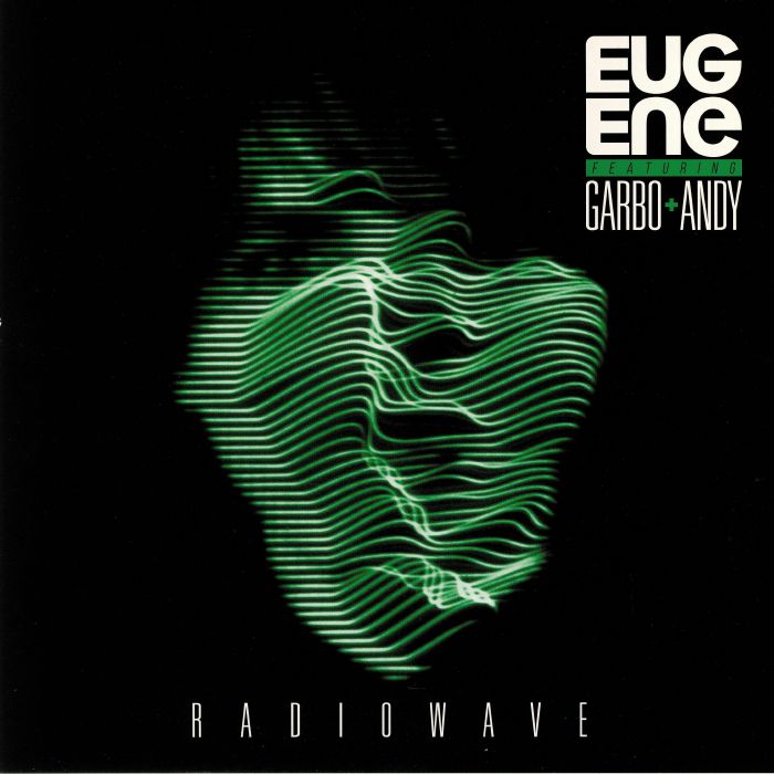 EUGENE feat GARBO/ANDY - Radiowave