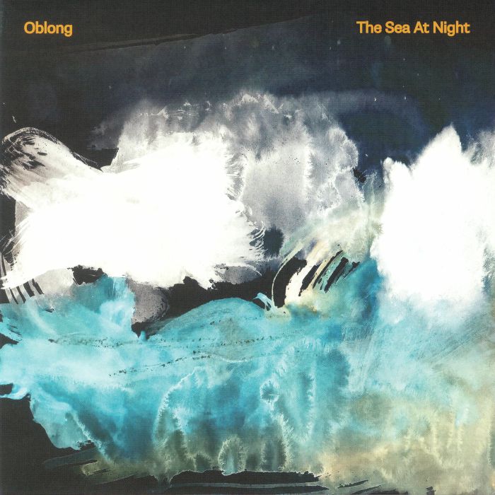 OBLONG - The Sea At Night