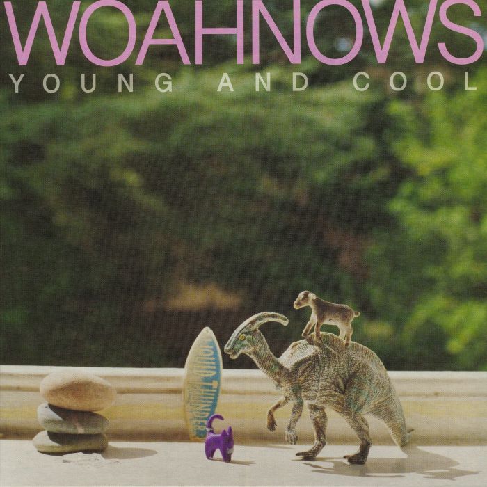 WOAHNOWS - Young & Cool