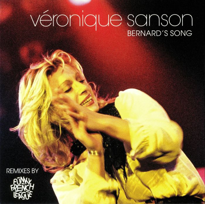 SANSON, Veronique - Bernard's Song (Funky French League remixes)