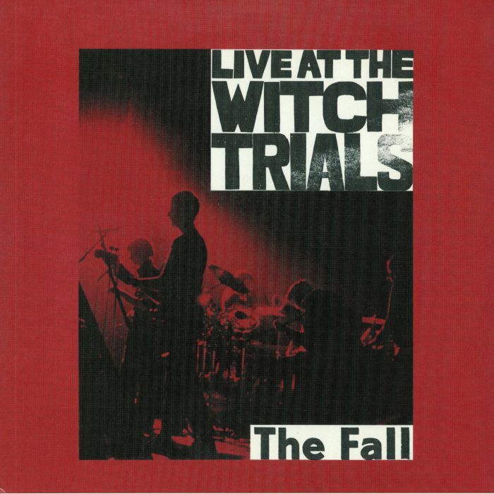 FALL, The - Live At The Witch Trials: 40th Anniversary Edition