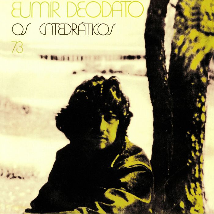 DEODATO, Eumir - Os Catedraticos 73 (reissue) (remastered)