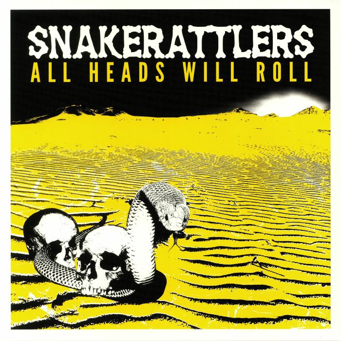 SNAKERATTLERS - All Heads Will Roll