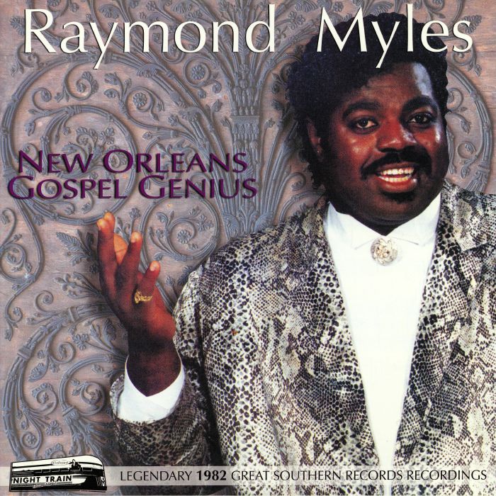 MYLES, Raymond - New Orleans Gospel Genius