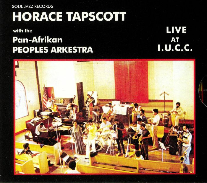 TAPSCOTT, Horace/THE PAN AFRIKAN PEOPLES ARKESTRA - Live At IUCC