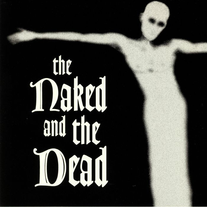 The NAKED THE DEAD The Naked The Dead Vinyl At Juno Records   CS722838 01A BIG 