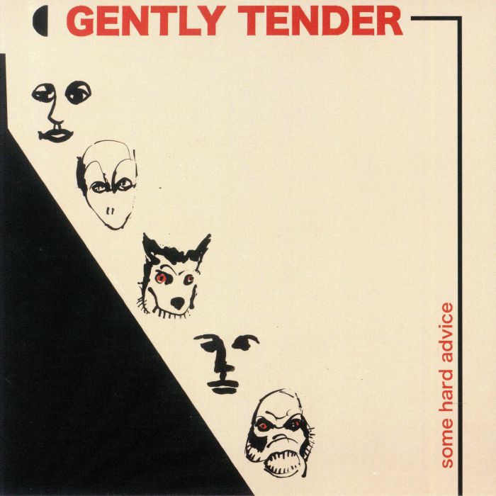 GENTLY TENDER - Some Hard Advice