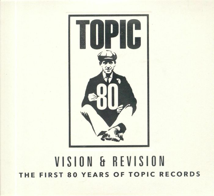 VARIOUS - Vision & Revision: The First 80 Years Of Topic Records