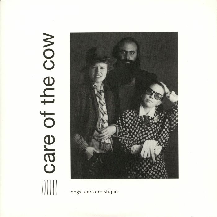 CARE OF THE COW - Dogs' Ears Are Stupid (remastered)