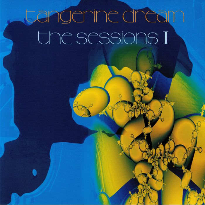 TANGERINE DREAM - The Sessions I