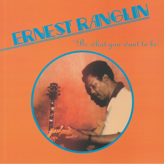 RANGLIN, Ernest - Be What You Want To Be