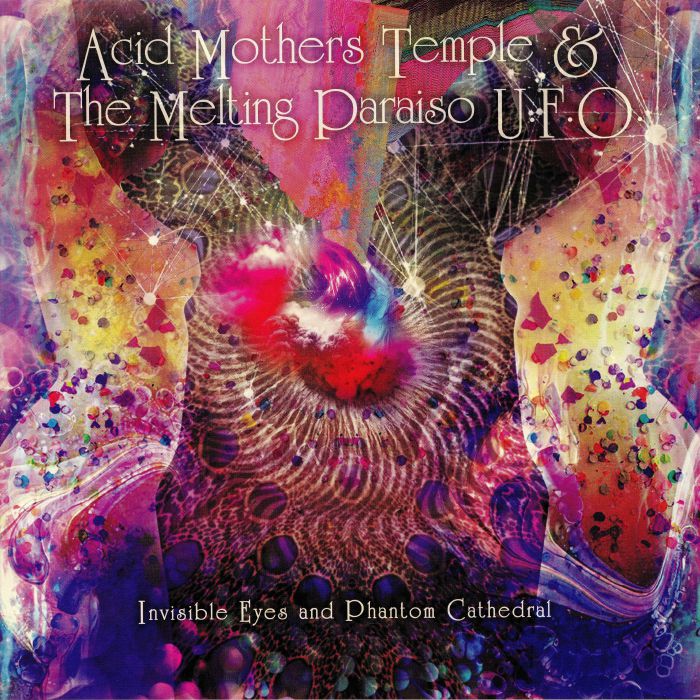 ACID MOTHERS TEMPLE/THE MELTING PARAISO UFO - Invisible Eyes & Phantom Cathedral (Record Store Day 2019)