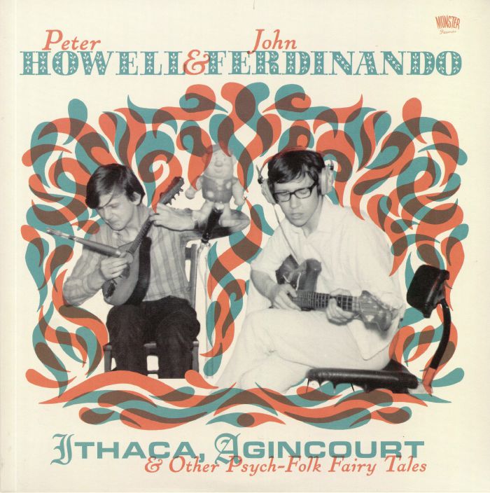 HOWELL, Peter & JOHN FERDINANDO - Ithaca Agincourt & Other Psych Folk Fairy Tales (Record Store Day 2019)