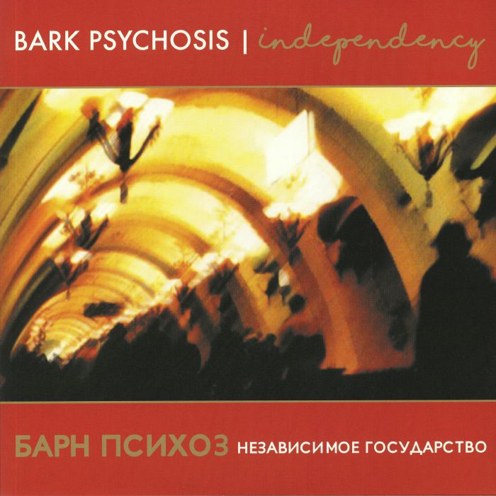 BARK PSYCHOSIS - Independency (Record Store Day 2019)