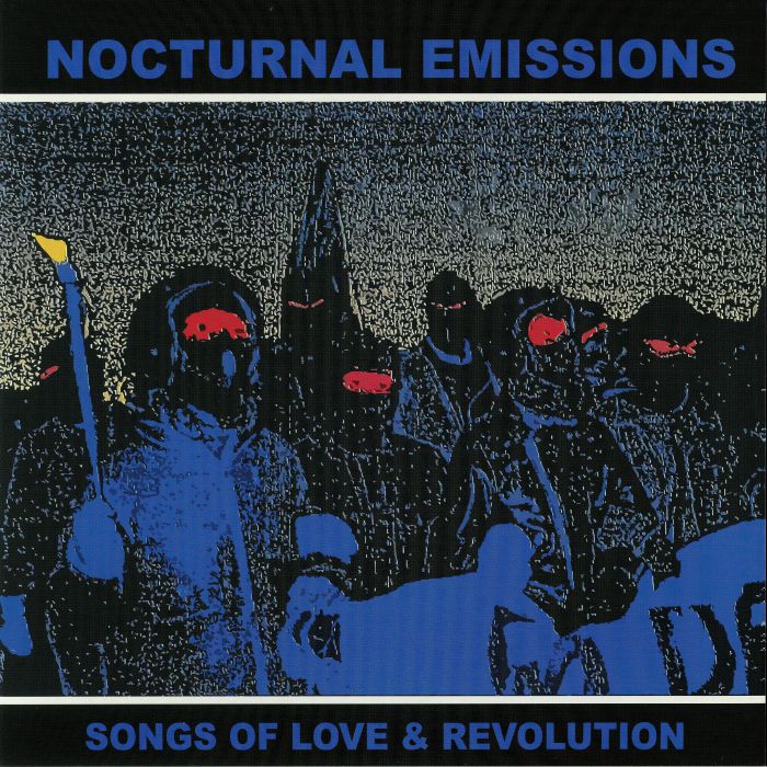 NOCTURNAL EMISSIONS - Songs Of Love & Revolution (Record Store Day 2019)