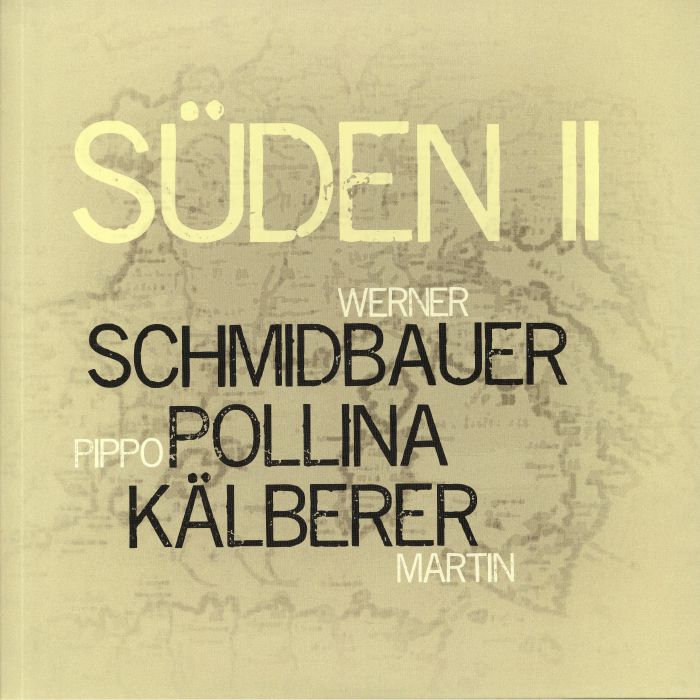 SCHMIDBAUER, Werner/PIPPO POLLINA/MARTIN KALBERER - Suden 2