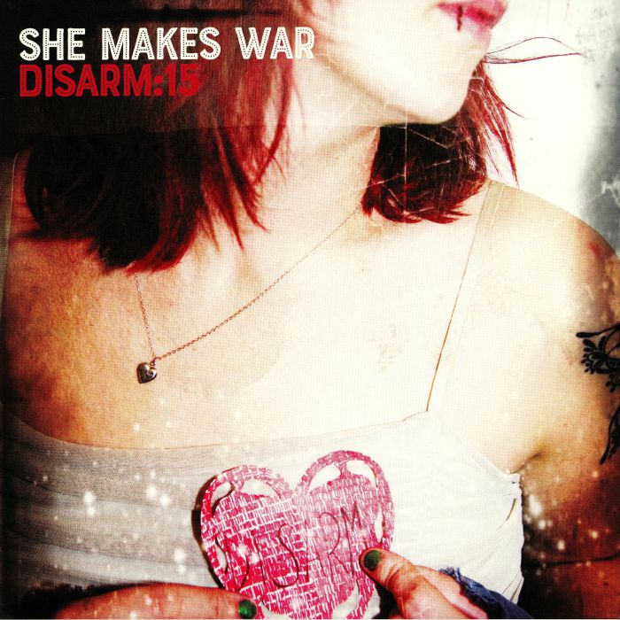 SHE MAKES WAR - Disarm:15 (Record Store Day 2019)