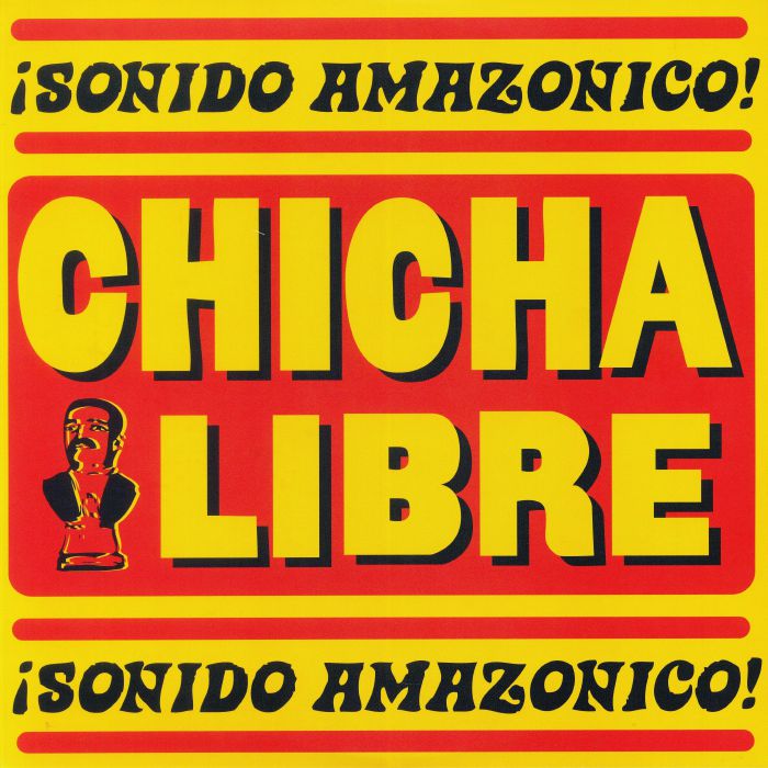 CHICHA LIBRE - Sonido Amazonico!