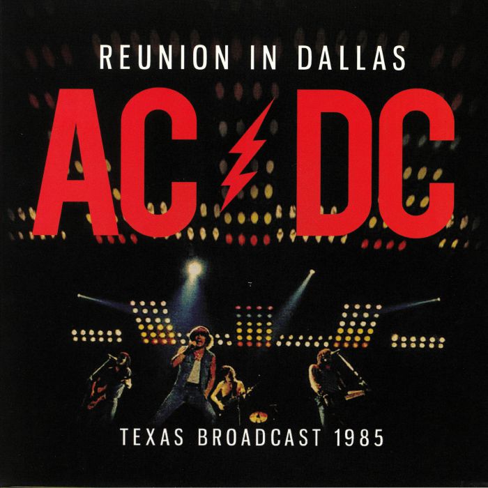 AC/DC - Reunion In Dallas: Texas Broadcast 1985