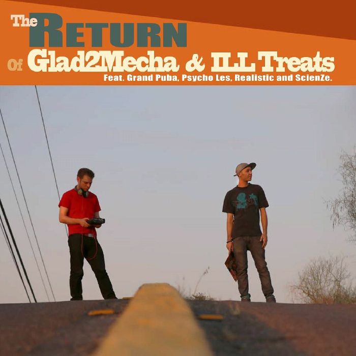 GLAD2MECHA/ILL TREATS - The Return Of Glad2Mecha & Ill Treats (Deluxe)