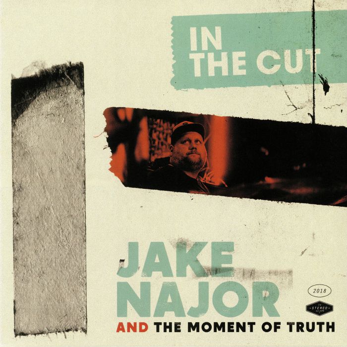 NAJOR, Jake/THE MOMENT OF TRUTH - In The Cut