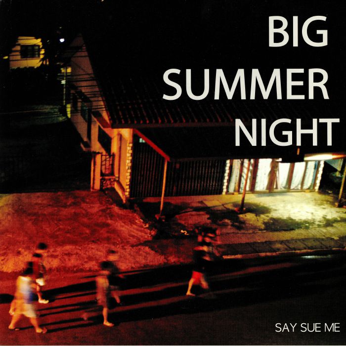 SAY SUE ME - Big Summer Night (Record Store Day 2019)
