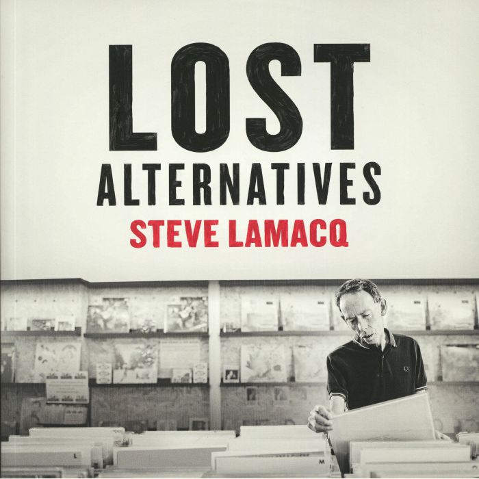 LAMACQ, Steve/VARIOUS - Lost Alternatives (Record Store Day 2019)