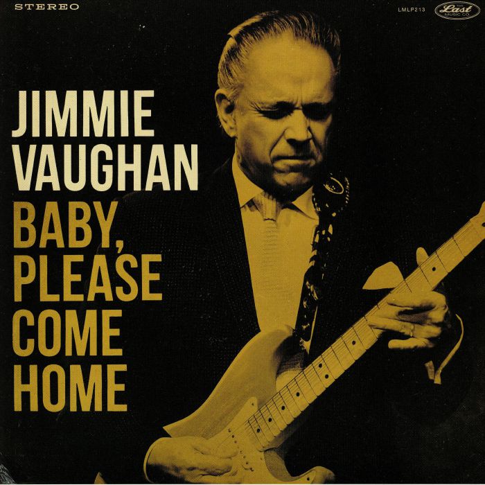 VAUGHAN, Jimmy - Baby Please Come Home