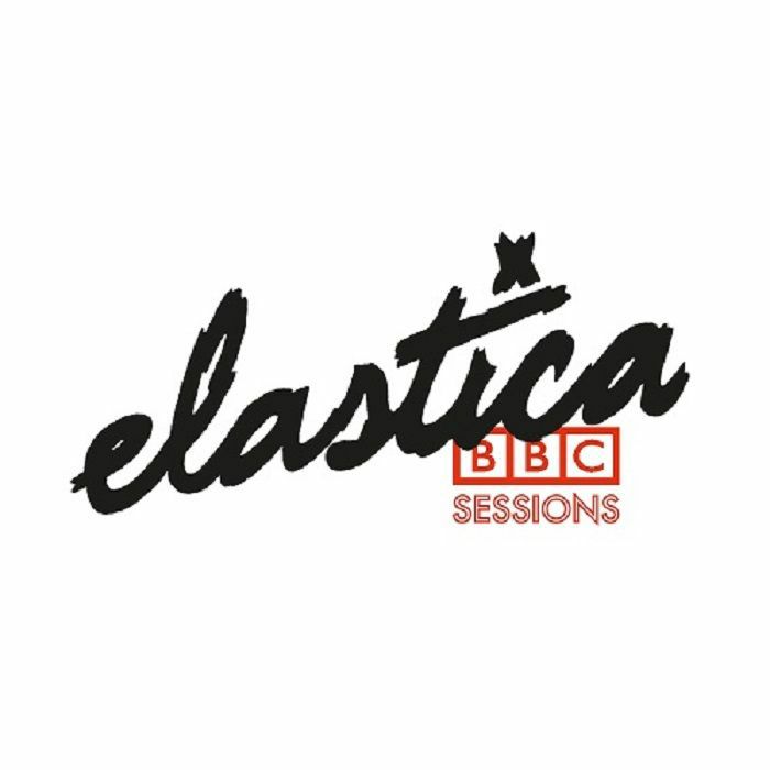 ELASTICA - BBC Sessions (Record Store Day 2019)