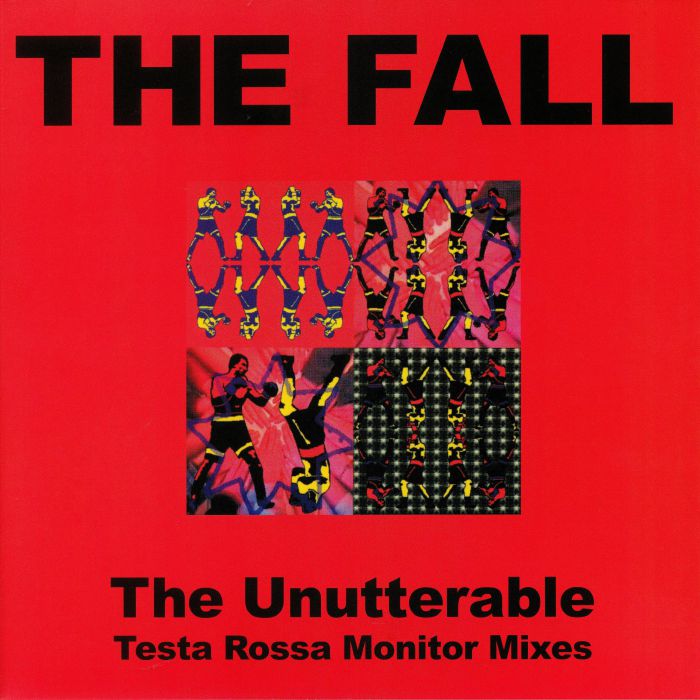 FALL, The - Unutterable: Testa Rossa Monitor Mixes (Record Store Day 2019)