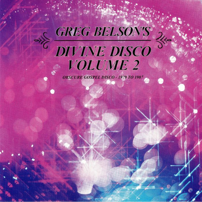 VARIOUS - Greg Belson's Divine Disco Volume Two: Obscure Gospel Disco 1979-1987 (Record Store Day 2019)