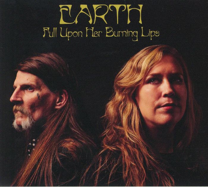 EARTH - Full Upon Her Burning Lips