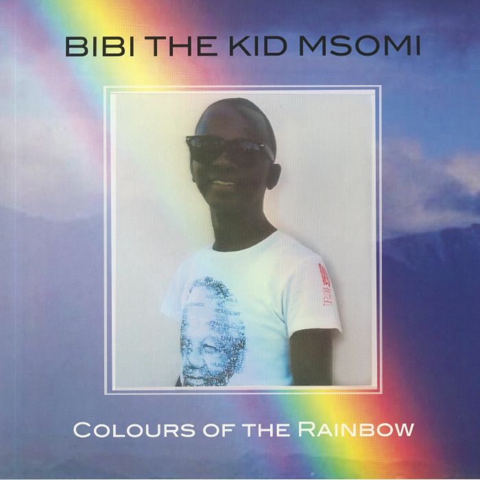BIBI THE KID MSOMI - Colours Of The Rainbow
