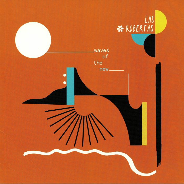 LAS ROBERTAS - Waves Of The New (reissue)
