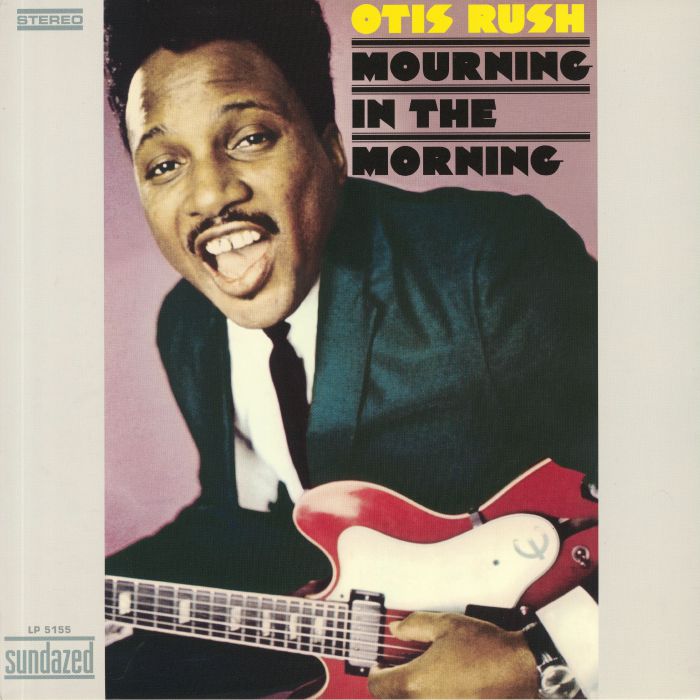 RUSH, Otis - Mourning In The Morning (reissue)