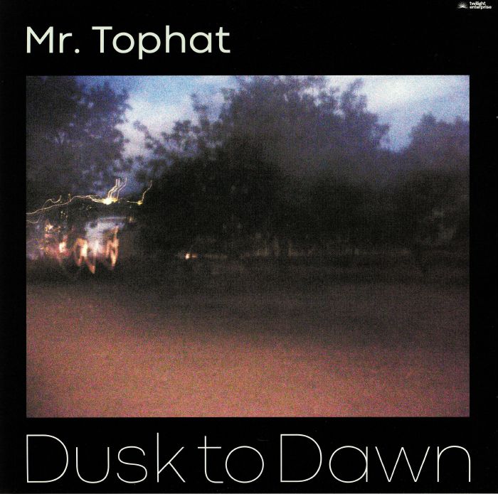 MR TOPHAT - Dusk To Dawn: Part I