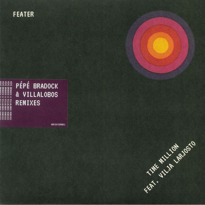 FEATER feat VILJA LARJOSTO - Time Million (Pepe Bradock & Villalobos Remixes)