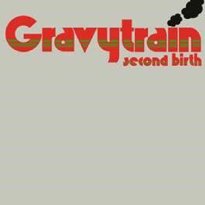 GRAVY TRAIN - Second Birth