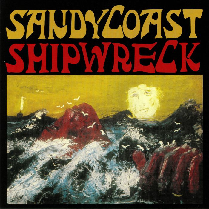SANDY COAST - Shipwreck (reissue)