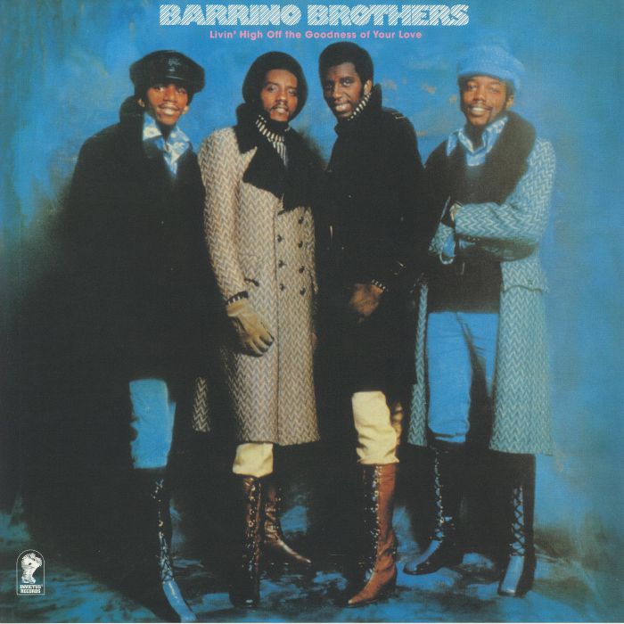 BARRINO BROTHERS - Livin' High Off The Goodness Of Your Love (reissue)