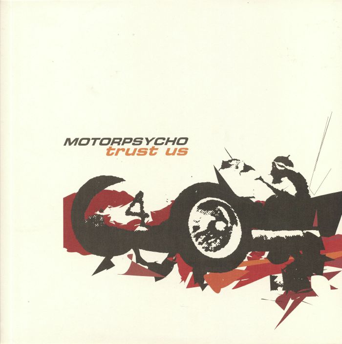 MOTORPSYCHO - Trust Us (reissue)