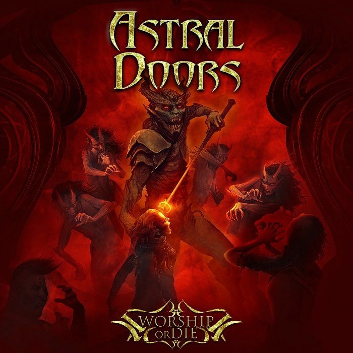 ASTRAL DOORS - Worship Or Die